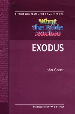 Cover of What the Bible Teaches - Exodus