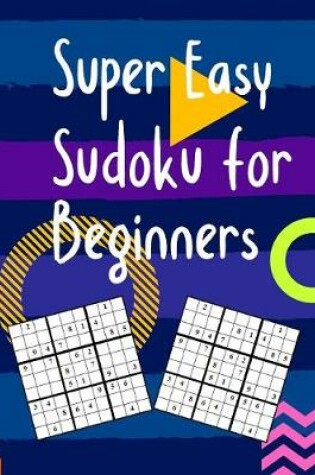 Cover of Super Easy Sudoku For Beginners