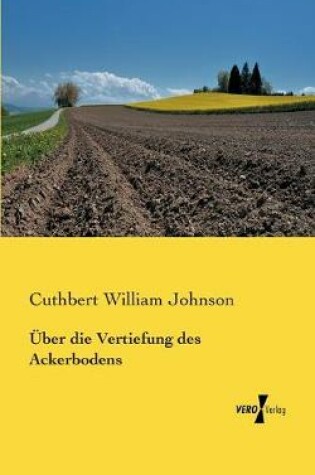 Cover of UEber die Vertiefung des Ackerbodens