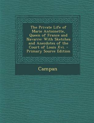 Book cover for The Private Life of Marie Antoinette, Queen of France and Navarre