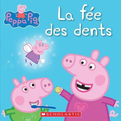 Book cover for Peppa Pig: La Fée Des Dents