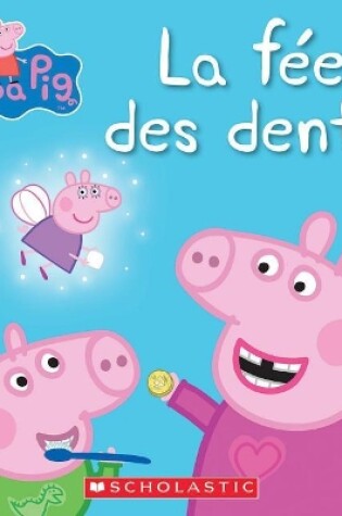 Cover of Peppa Pig: La Fée Des Dents