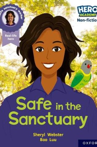 Cover of Hero Academy Non-fiction: Oxford Reading Level 9, Book Band Gold: Safe in the Sanctuary