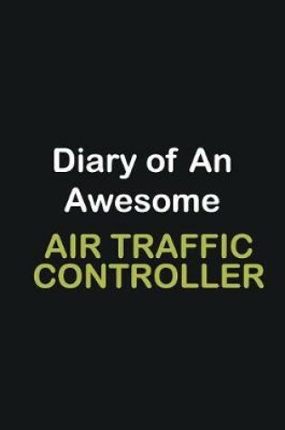 Cover of Diary of an awesome Air Traffic Controller