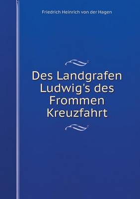 Book cover for Des Landgrafen Ludwig's des Frommen Kreuzfahrt