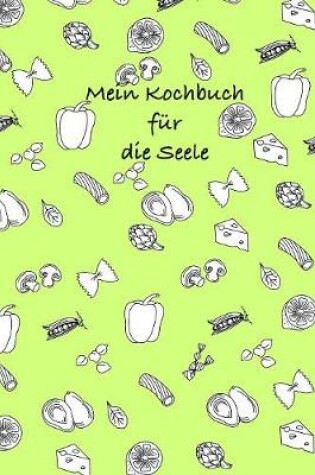 Cover of Mein Kochbuch fur die Seele