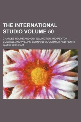 Cover of The International Studio Volume 50