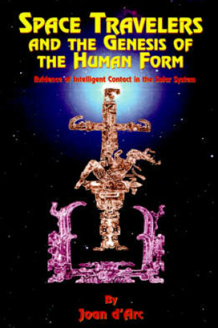 Cover of Space Travelers and the Genesis of the Human Form