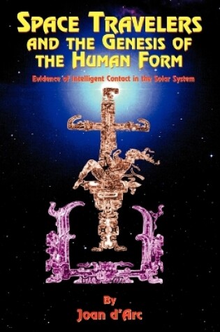 Cover of Space Travelers and the Genesis of the Human Form