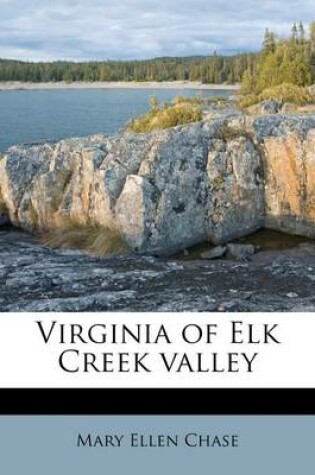 Cover of Virginia of Elk Creek Valley