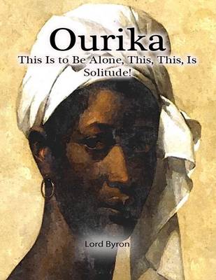 Book cover for Ourika: This Is to Be Alone, This, This, Is Solitude!