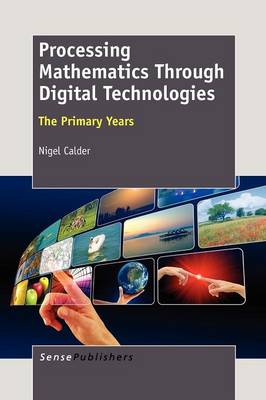 Book cover for Processing Mathematics Through Digital Technologies