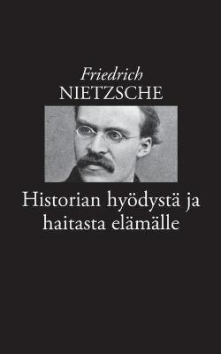 Book cover for Historian hyoedysta ja haitasta elamalle