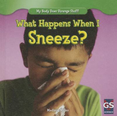 Cover of What Happens When I Sneeze?