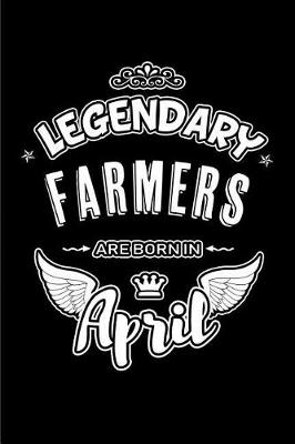 Book cover for Legendary Farmers Are Born in April