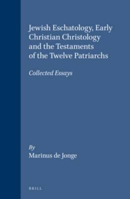 Book cover for Jewish eschatology, early Christian Christology and the Testaments of the twelve Patriarchs