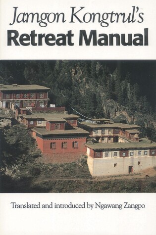 Cover of Jamgon Kongtrul's Retreat Manual