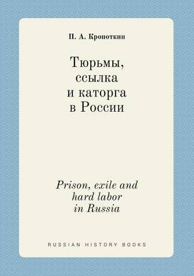 Book cover for Prison, exile and hard labor in Russia