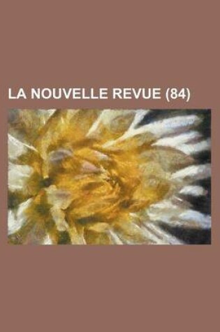 Cover of La Nouvelle Revue (84 )