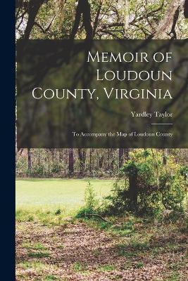 Cover of Memoir of Loudoun County, Virginia
