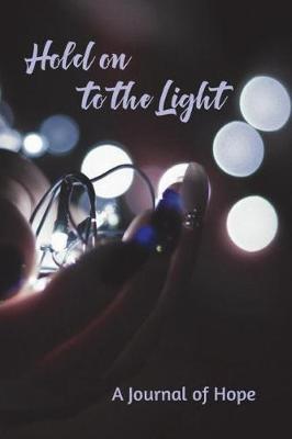 Book cover for Hold on to the Light