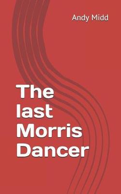 Book cover for The last Morris Dancer