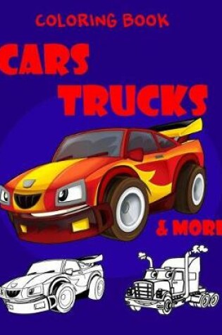 Cover of Coloring Book Cars Trucks & More