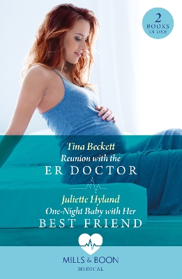 Book cover for Reunion With The Er Doctor / One-Night Baby With Her Best Friend