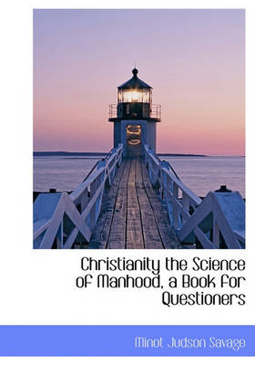 Book cover for Christianity the Science of Manhood, a Book for Questioners