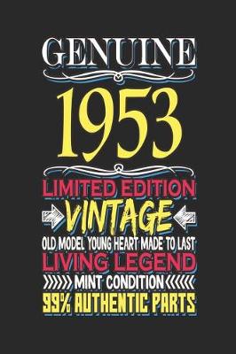 Book cover for Genuine 1953 Limited Edition Vintage Old Model Young Heart Made to Last Living Legend Mint Condition 99% Authentic Parts