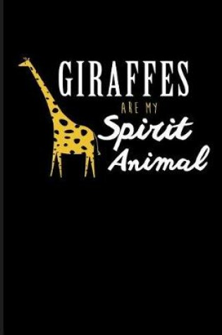 Cover of Giraffes Are My Spirit Animal