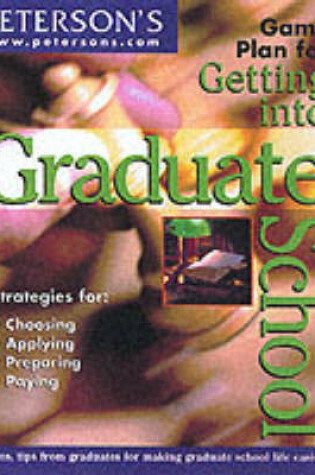 Cover of Game Plan for Getting into Graduate School