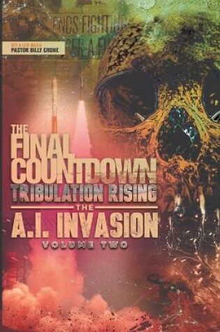 Cover of The Final Countdown Tribulation Rising The AI Invasion Vol.2