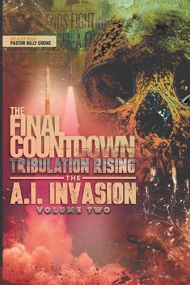 Book cover for The Final Countdown Tribulation Rising The AI Invasion Vol.2