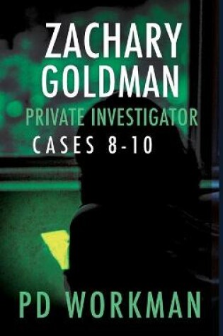 Cover of Zachary Goldman Private Investigator Cases 8-10
