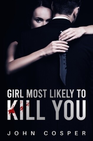 Cover of Girl Most Likely to Kill You