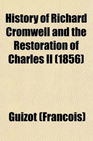 Cover of History of Richard Cromwell and the Restoration of Charles II Volume 2