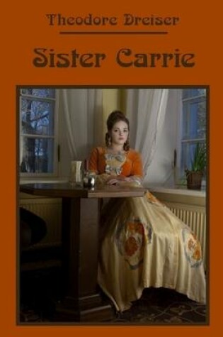 Cover of Sister Carrie (Illustrated)