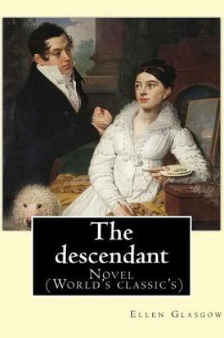 Cover of The descendant. By