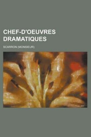 Cover of Chef-D'Oeuvres Dramatiques