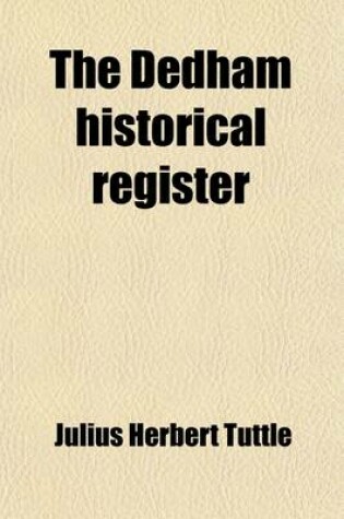 Cover of Dedham Historical Register Volume 7-8
