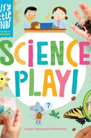 Cover of Busy Little Hands: Science Play!