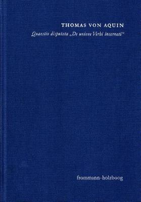 Book cover for Quaestio Disputata de Unione Verbi Incarnati (Uber Die Union Des Fleischgewordenen Wortes)