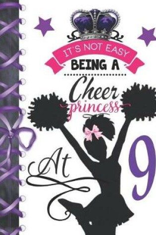 Cover of It's Not Easy Being A Cheer Princess At 9