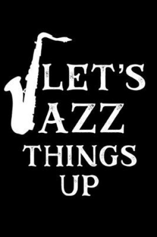 Cover of Let's Jazz Things Up