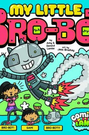 Cover of Comics Land My Little Bro-Bot