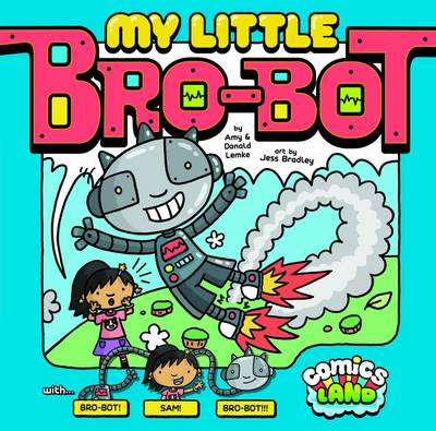 Book cover for My Little Bro-Bot (Comics Land)