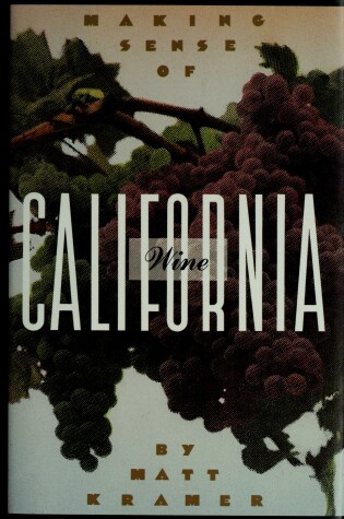 Cover of Making Sense of California Wine