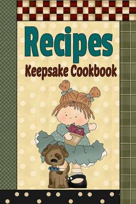 Book cover for Recipes Keepsake Cookbook