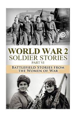 Book cover for WWII Soldier Stories Part VI